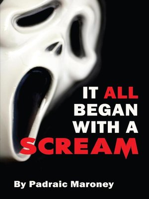 cover image of It All Began With a Scream